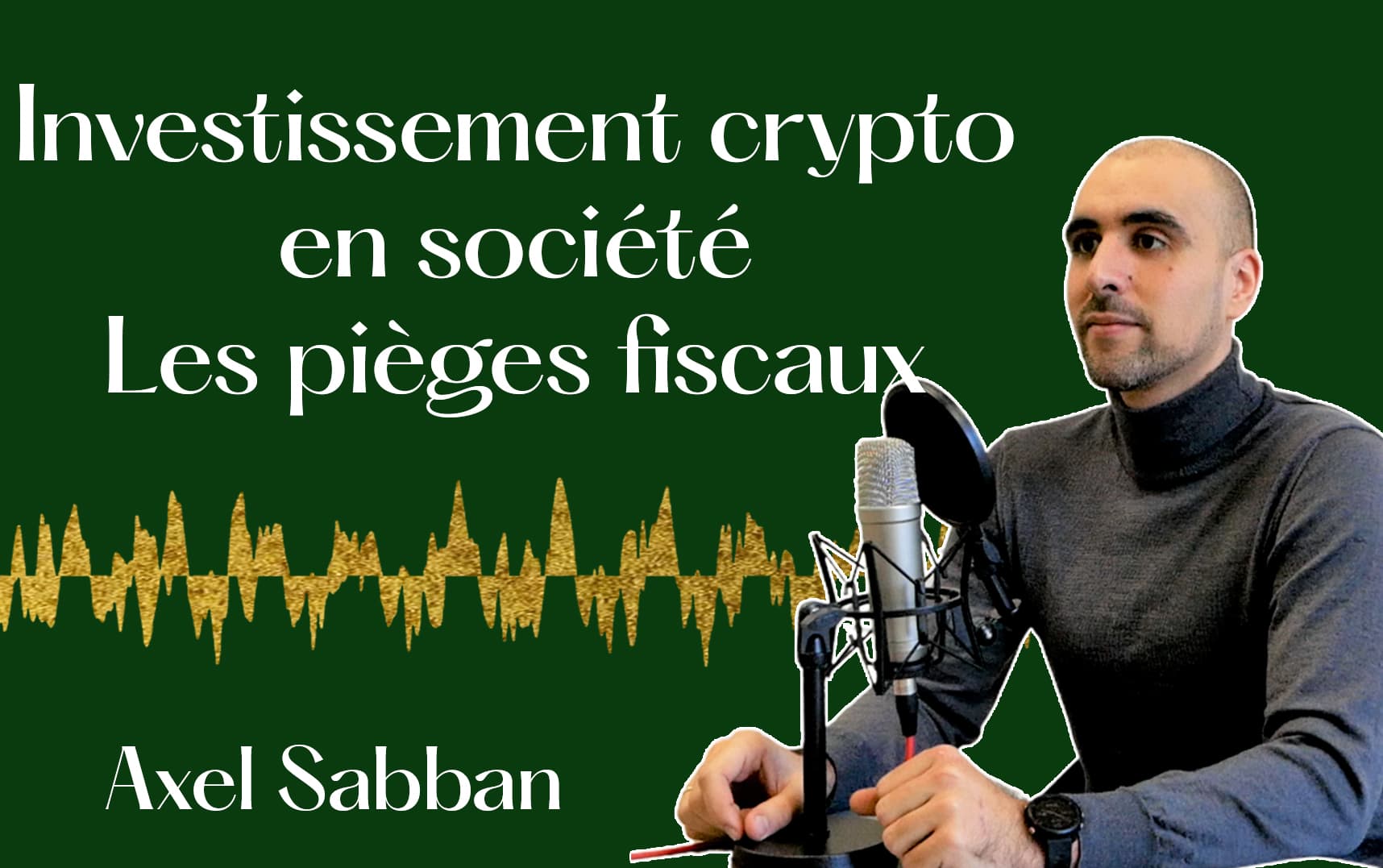 Comment investir en crypto par sa société, opportunités et pièges fiscaux. — Axel SABBAN