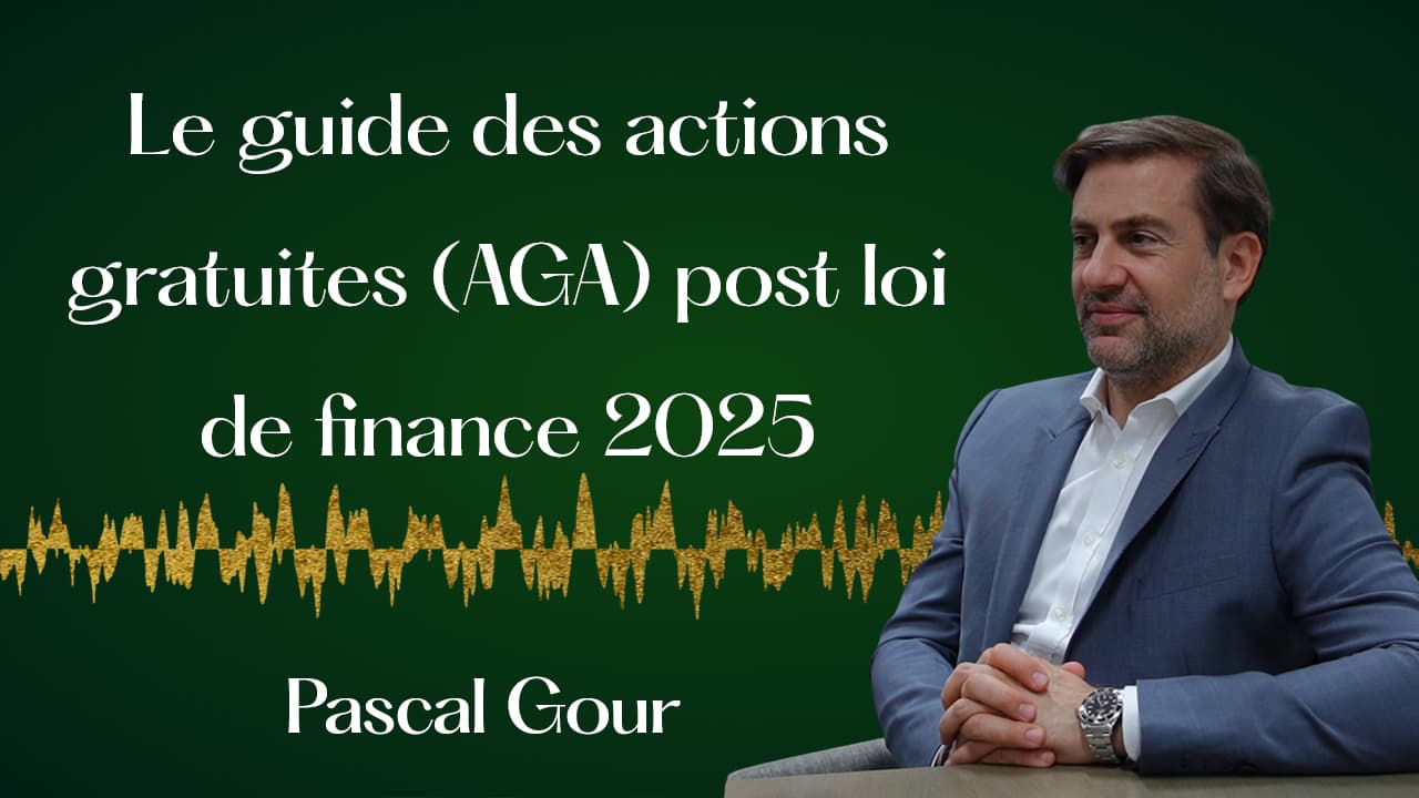 Comprendre et optimiser les actions gratuites (AGA). — Pascal Gour