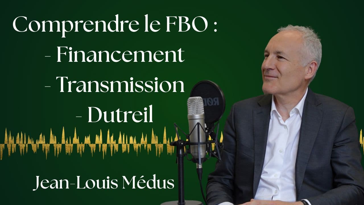Le Family Buy Out (FBO) pour transmettre son entreprise. — Jean-Louis Medus
