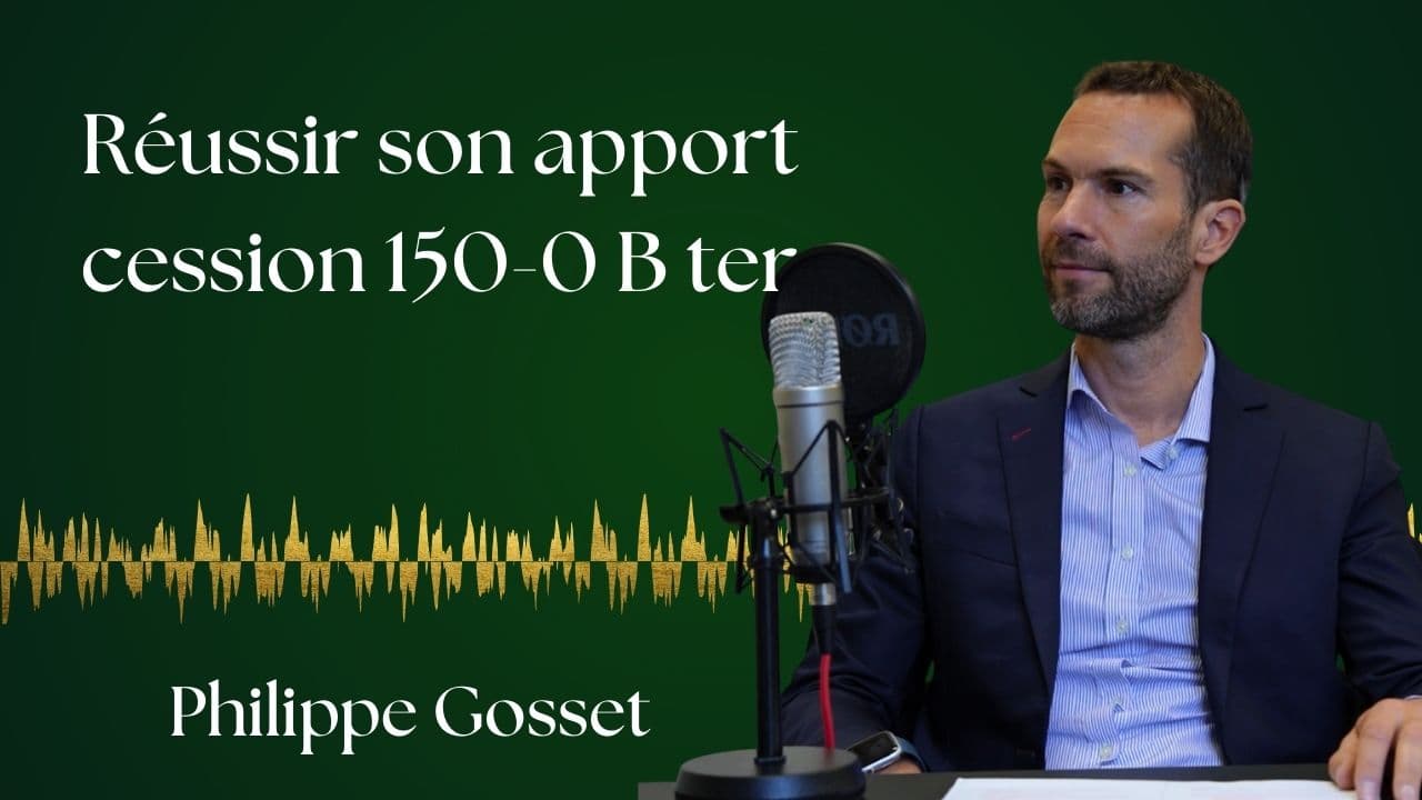 Report 150-0 B ter : sécuriser son apport-cession. — Philippe Gosset