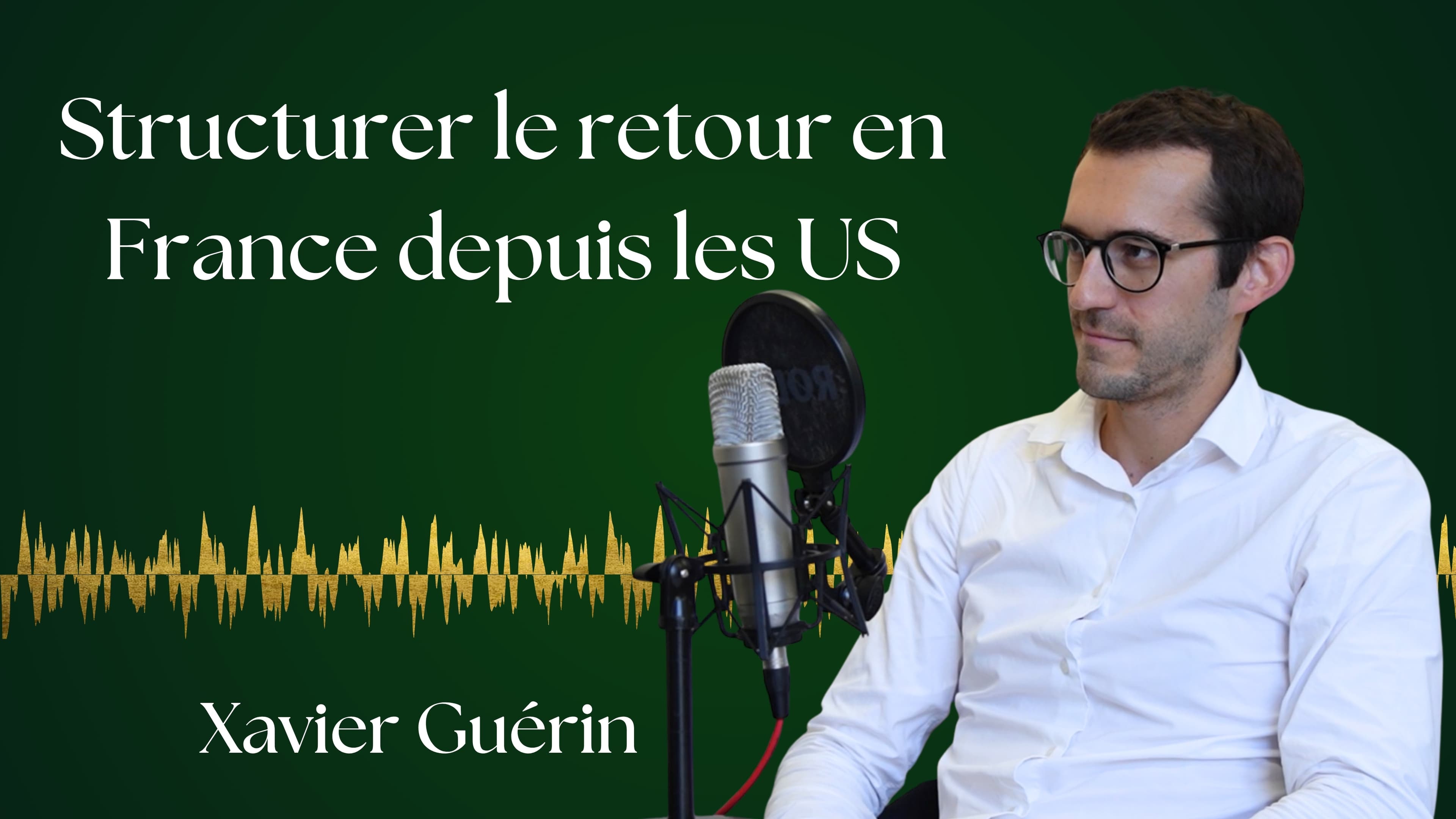 Le guide du retour en France depuis les Etats-Unis. — Xavier Guérin